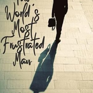The World's Most Frustrated Man E-Book